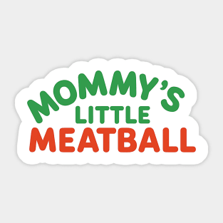 Mommy’s-Little-Meatball-Cute-Italian-Family Sticker
